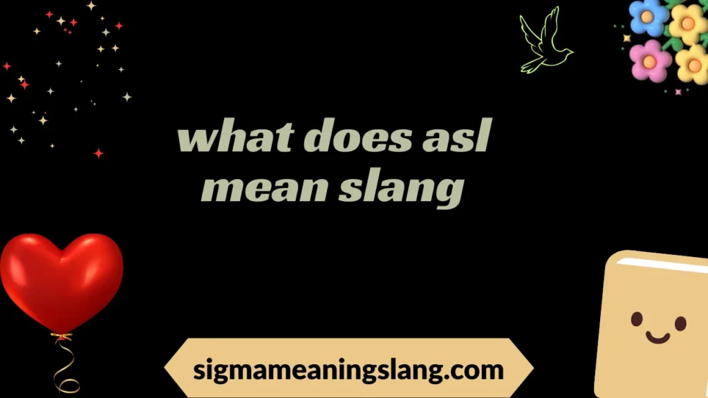 what does asl mean slang