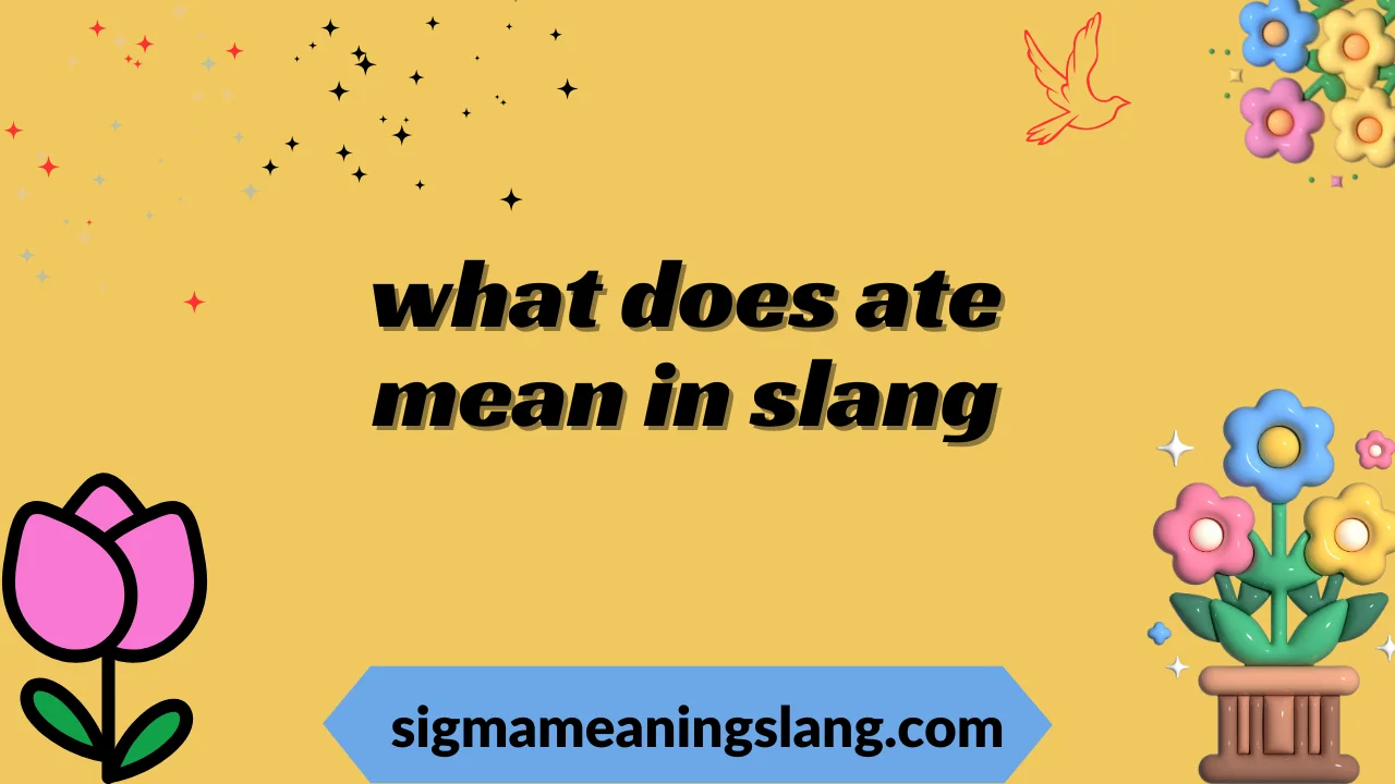 what does ate mean in slang