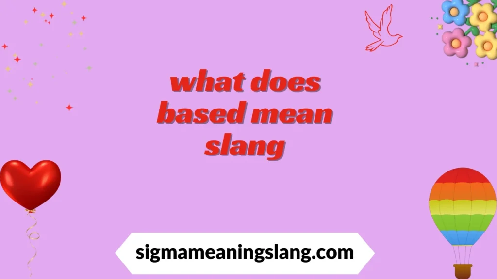 what does based mean slang