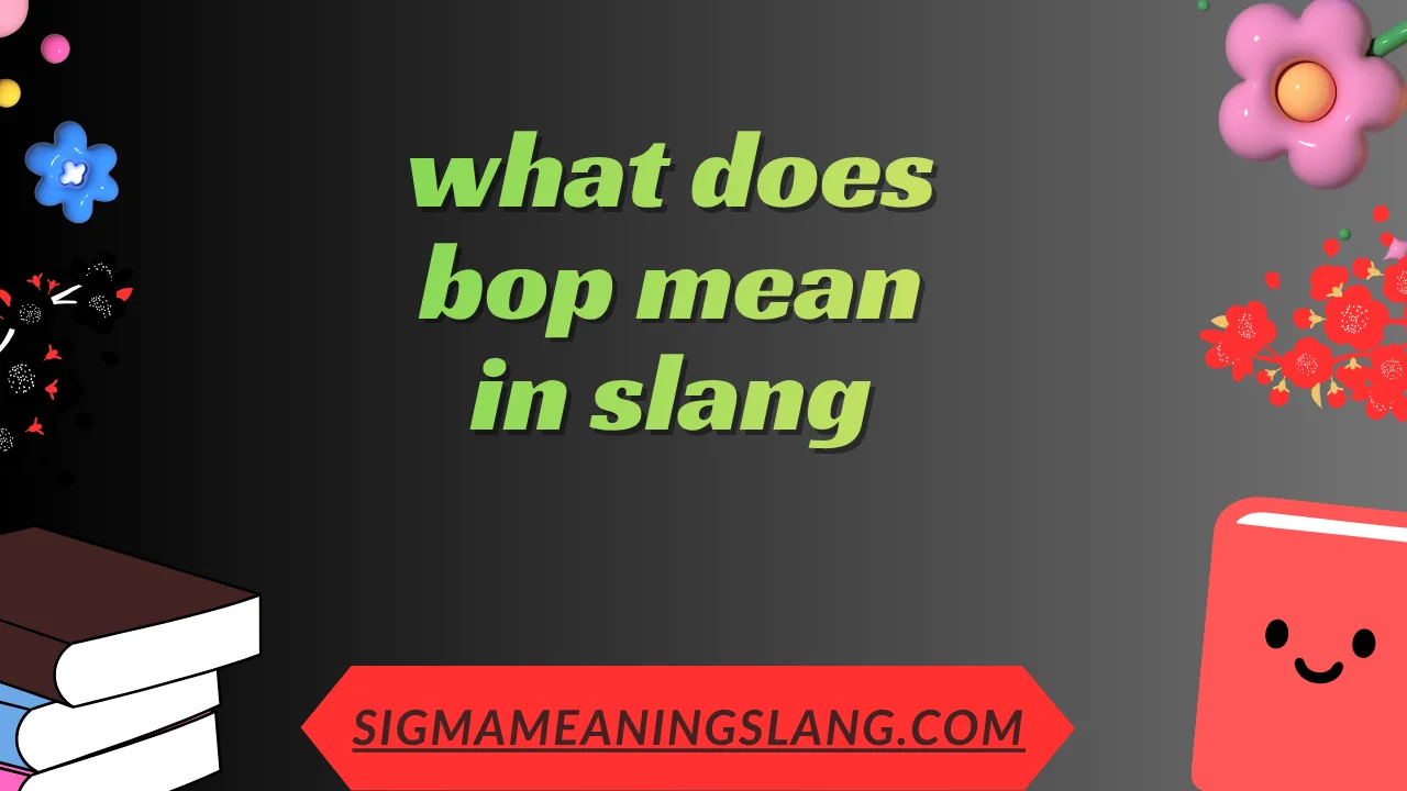 what does bop mean in slang