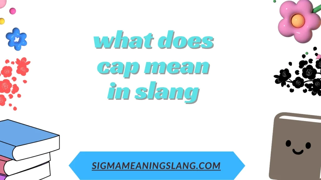 what does cap mean in slang