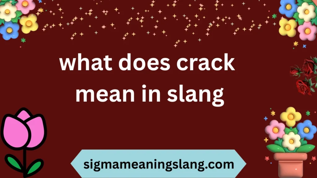 what does crack mean in slang