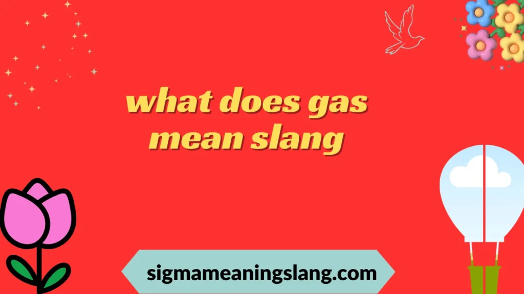 what does gas mean slang