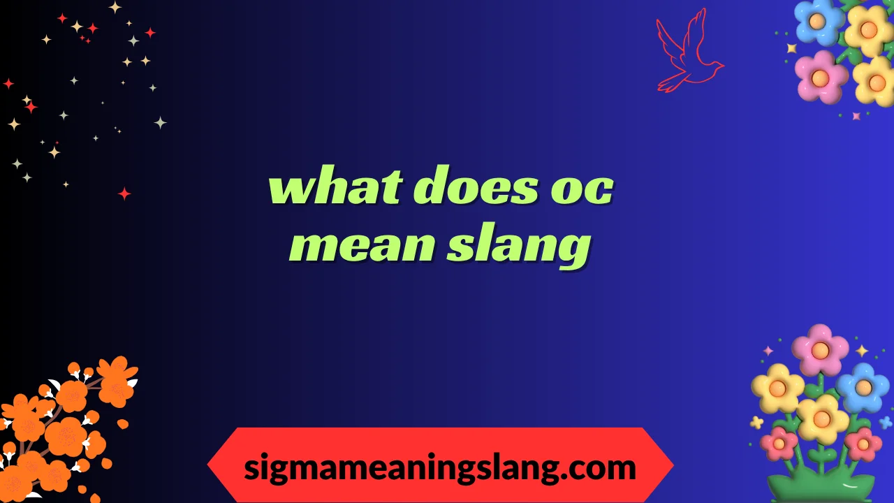 what does oc mean slang