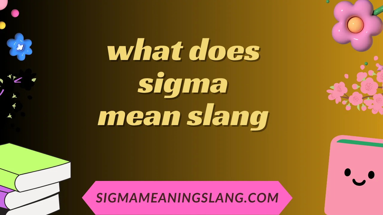 what does sigma mean slang