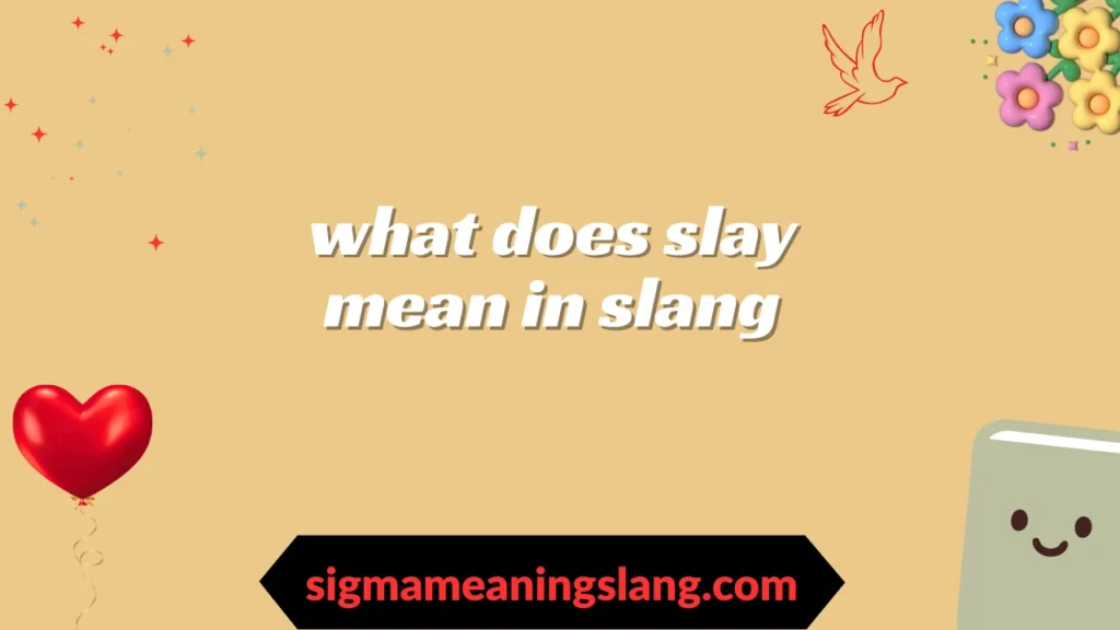 what does slay mean in slang