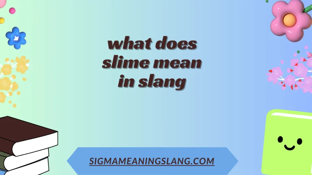 what does slime mean in slang