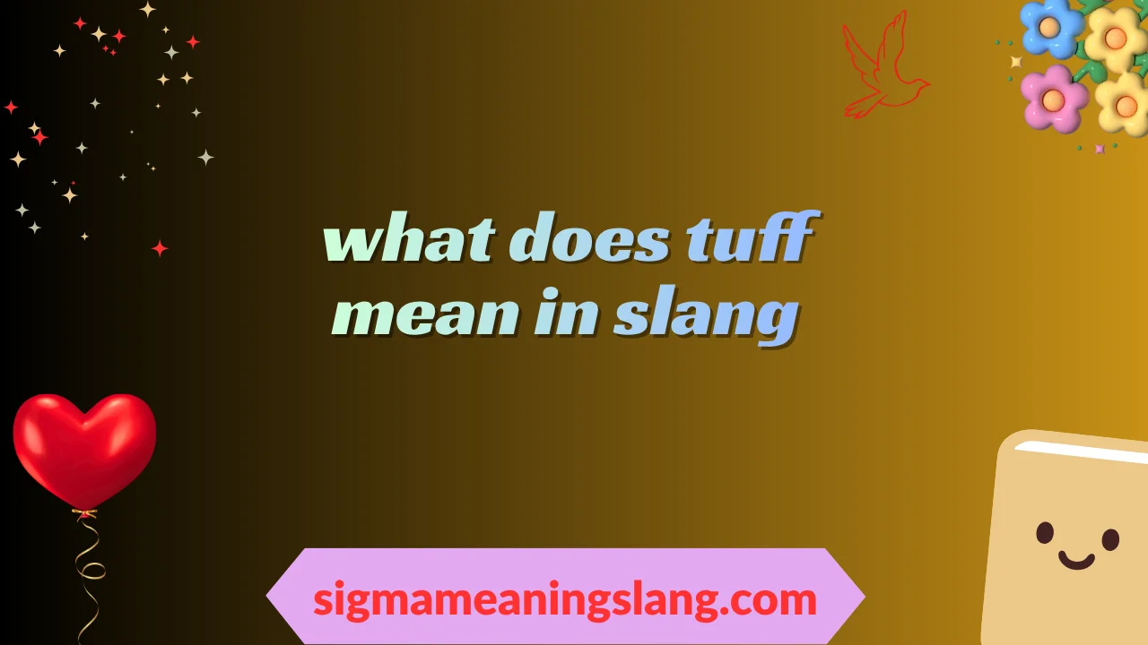 what does tuff mean in slang