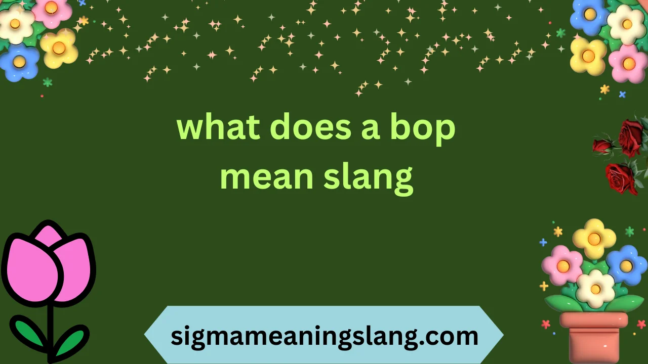 what does a bop mean slang