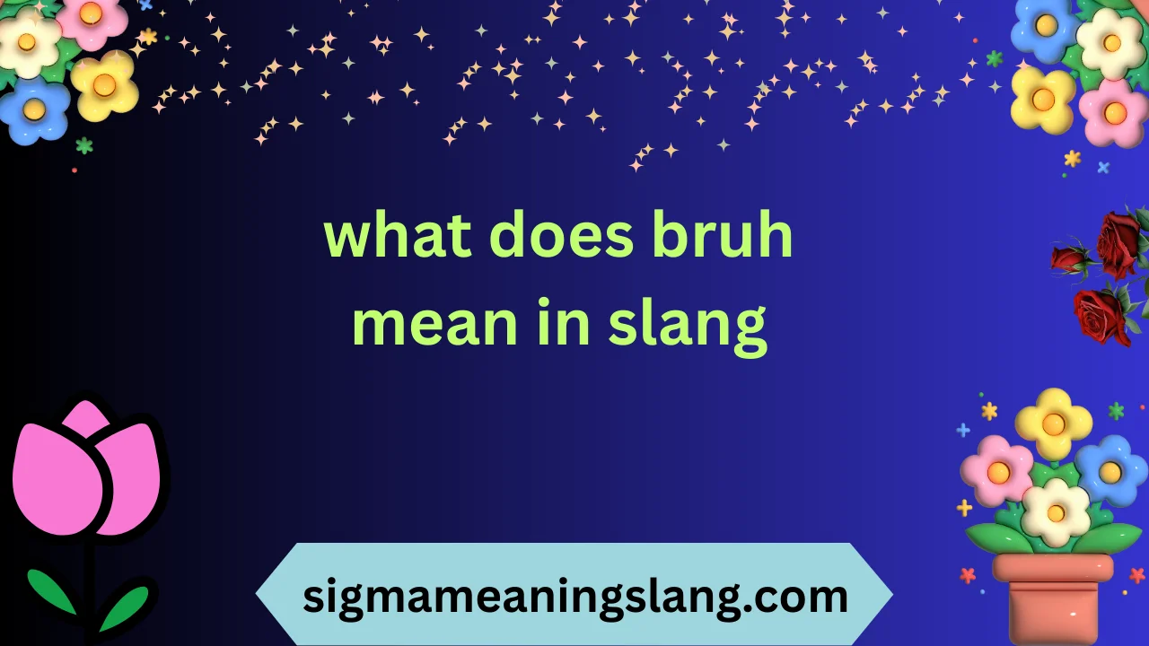 what does bruh mean in slang