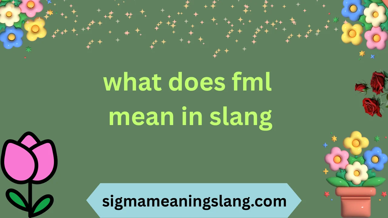 what does fml mean in slang