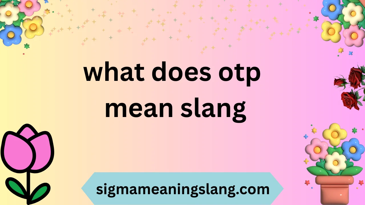 what does otp mean slang