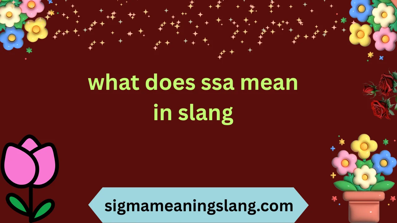what does ssa mean in slang