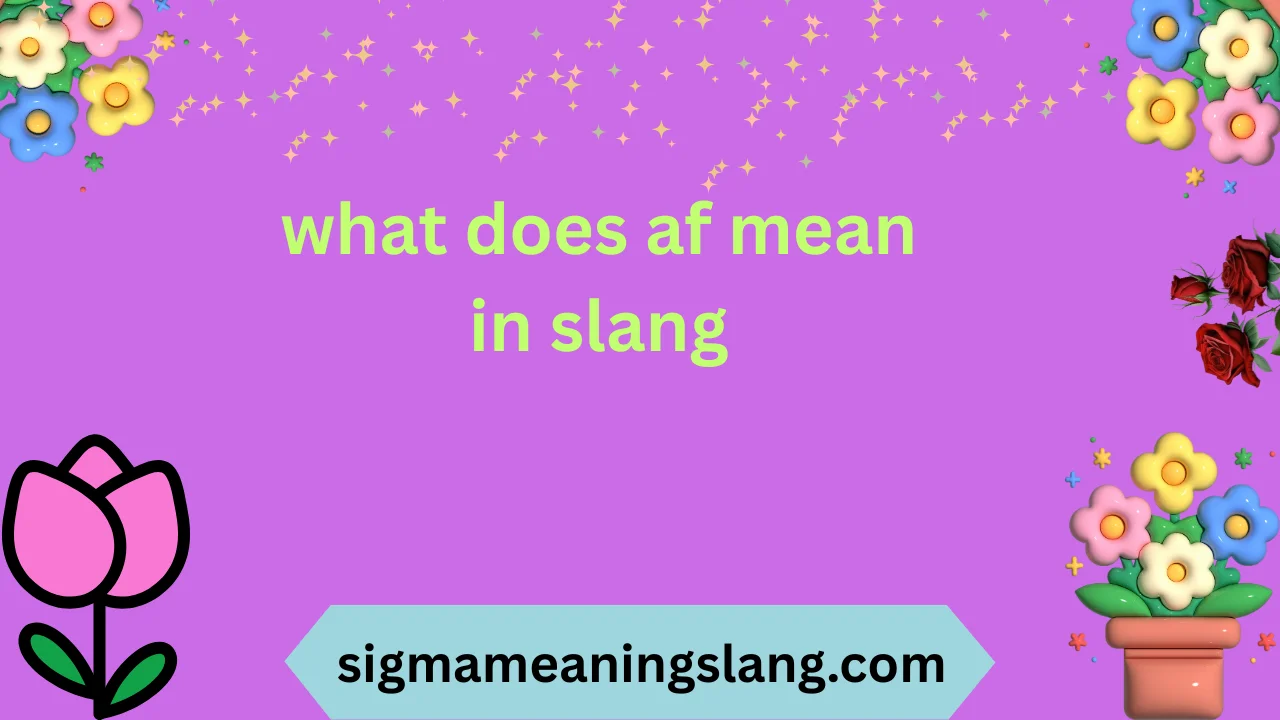 what does af mean in slang
