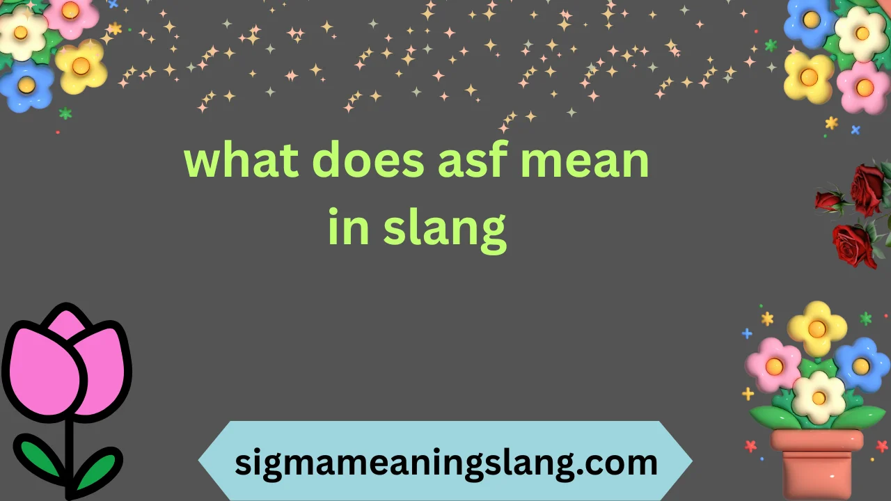 what does asf mean in slang