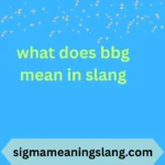 what does bbg mean in slang