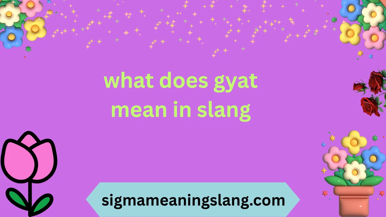 what does gyat mean in slang