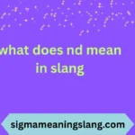 what does nd mean in slang