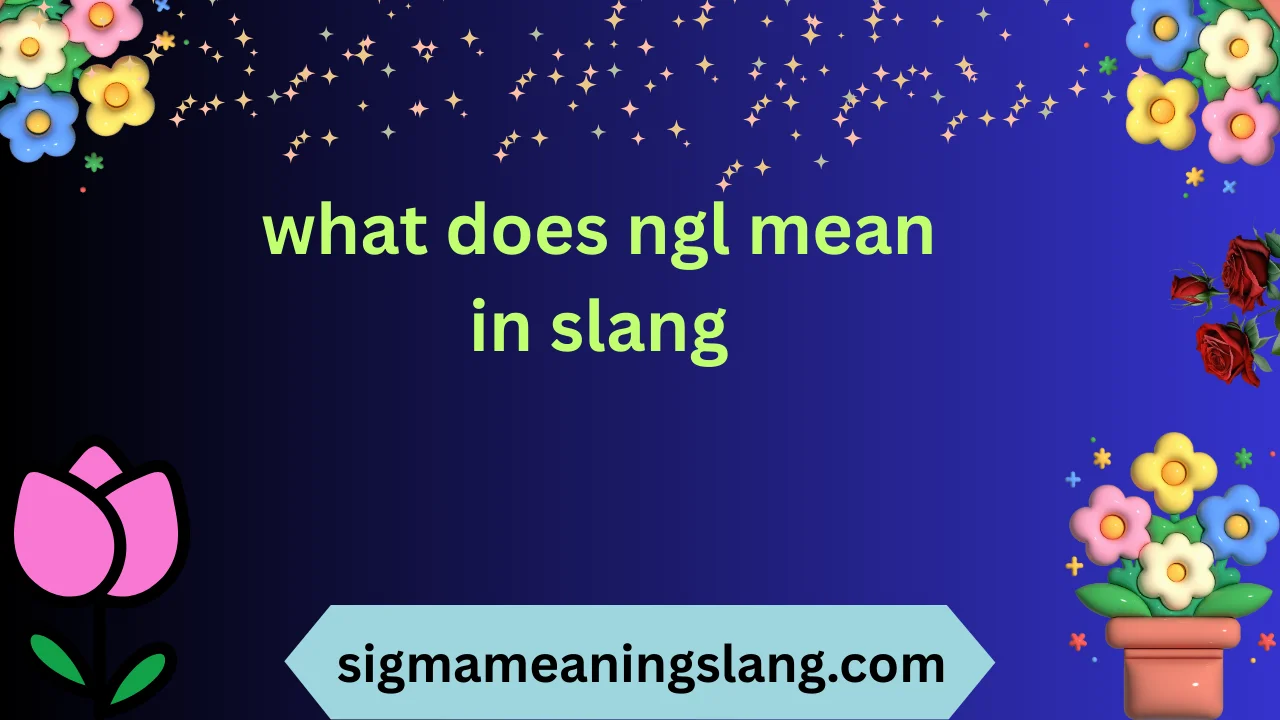 what does ngl mean in slang