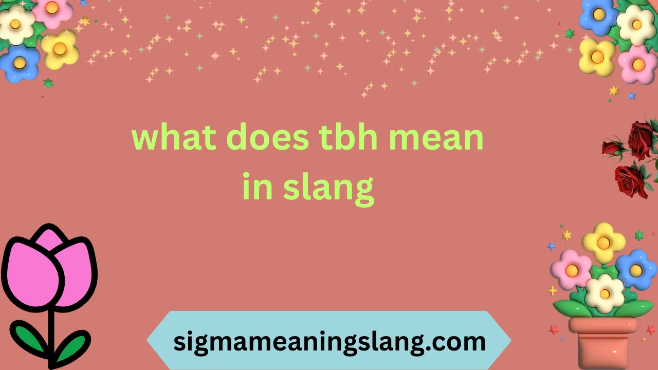 what does tbh mean in slang