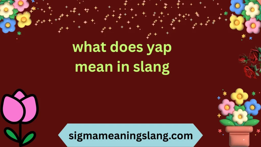 what does yap mean in slang