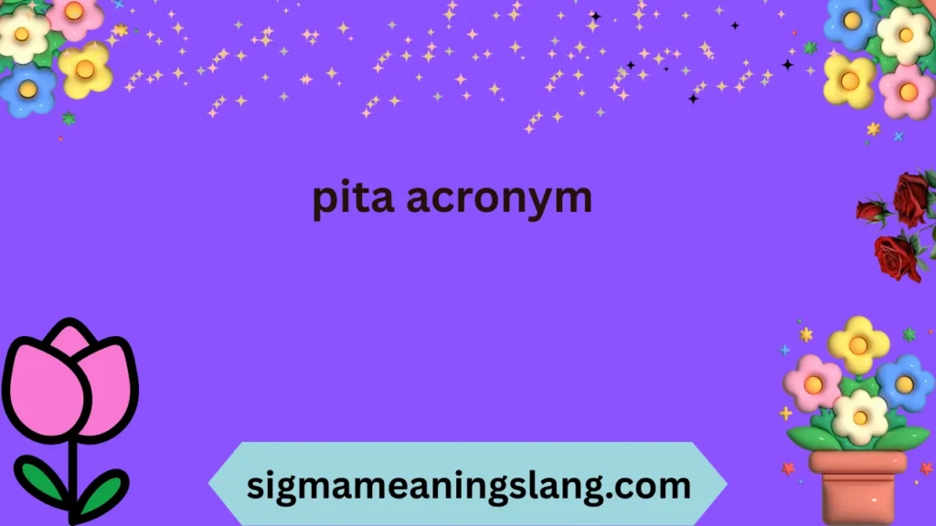pita acronym