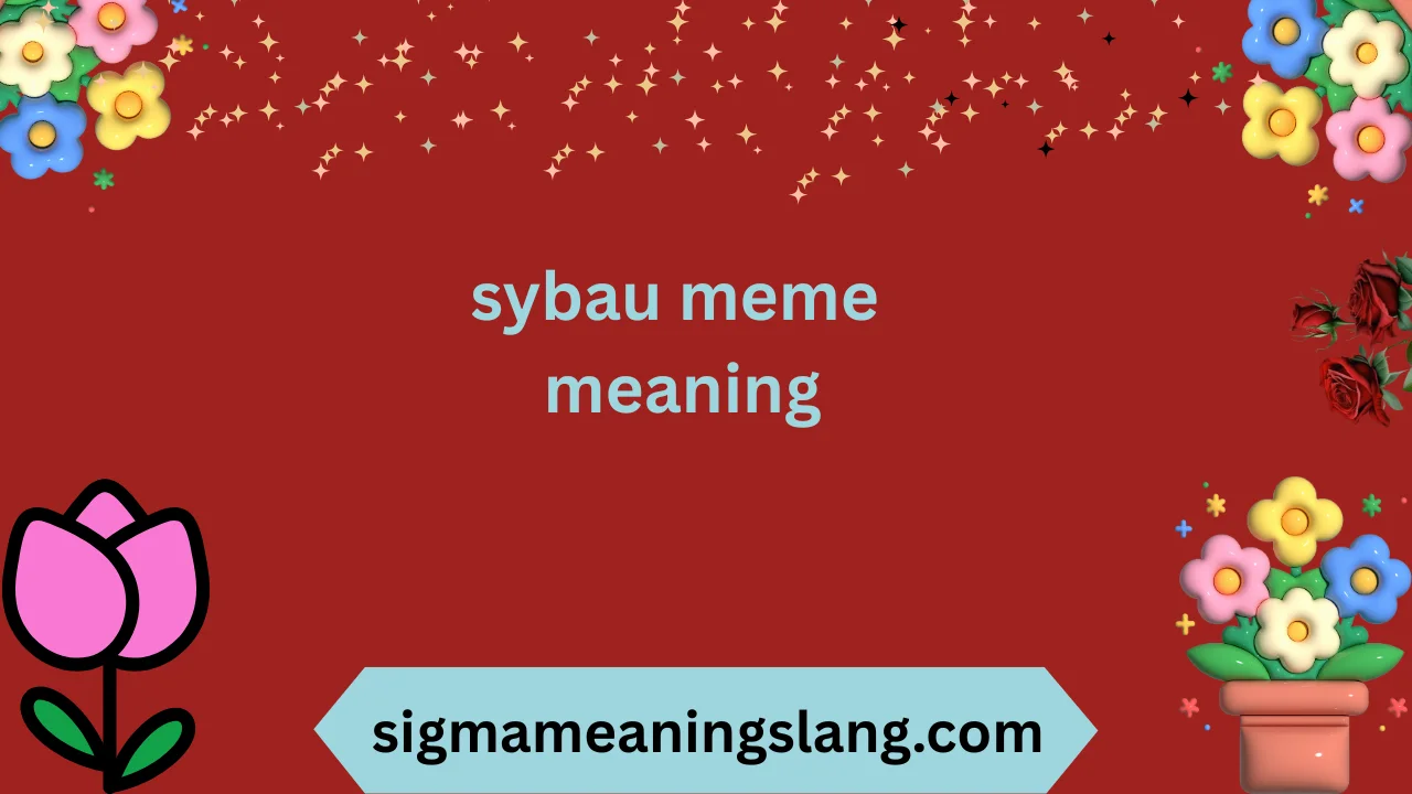 sybau meme meaning