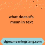 what does sfs mean in text