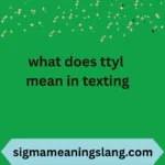 what does ttyl mean in texting