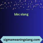bbc slang