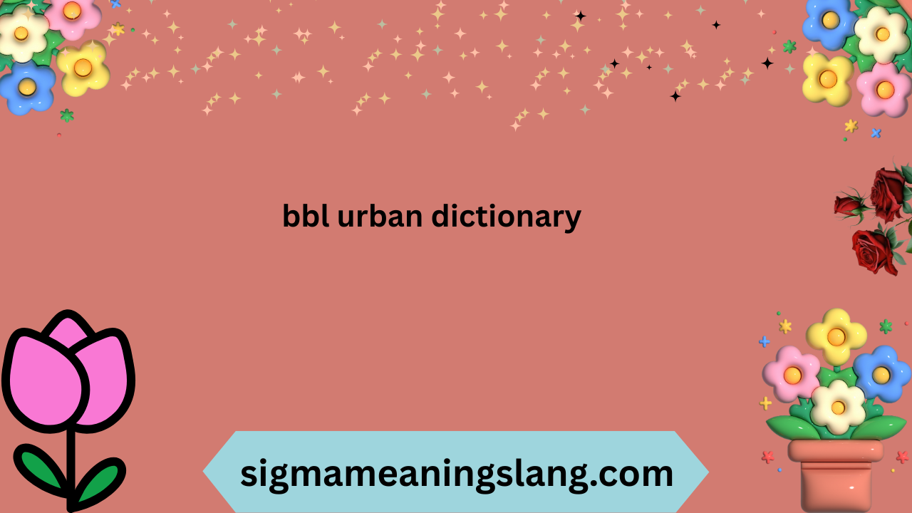 bbl urban dictionary