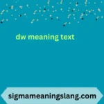 dw meaning text