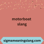 motorboat slang