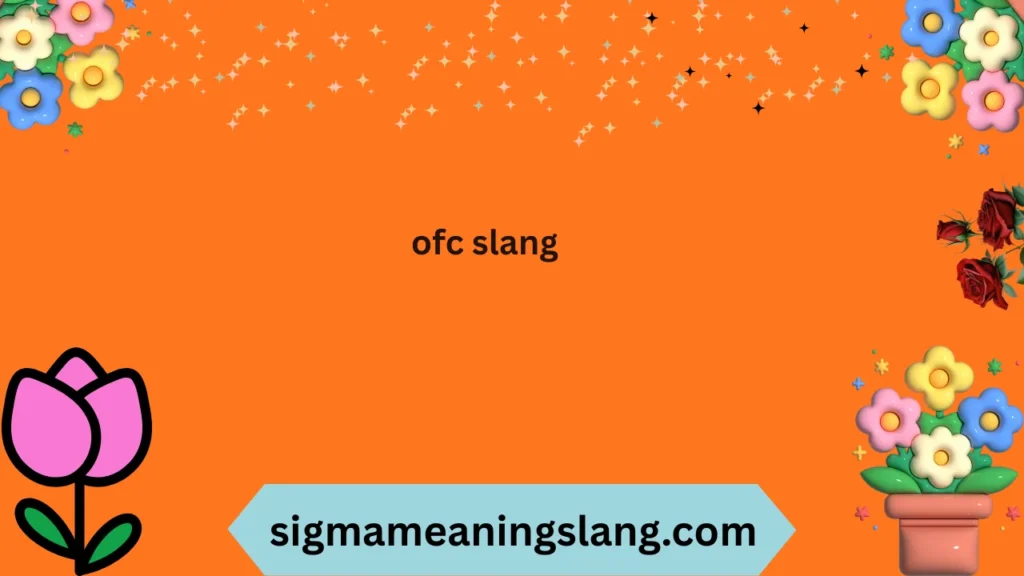 ofc slang