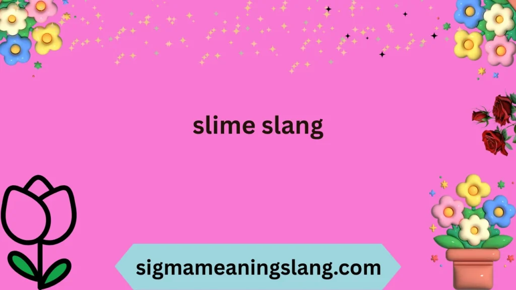 slime slang