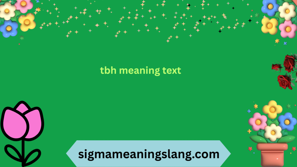 tbh meaning text