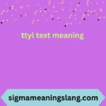 ttyl text meaning