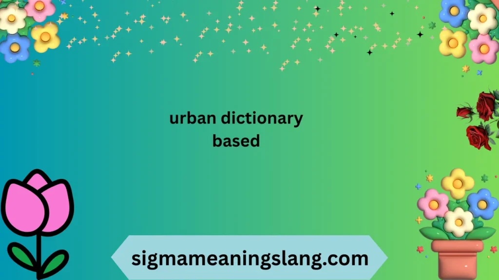 urban dictionary based