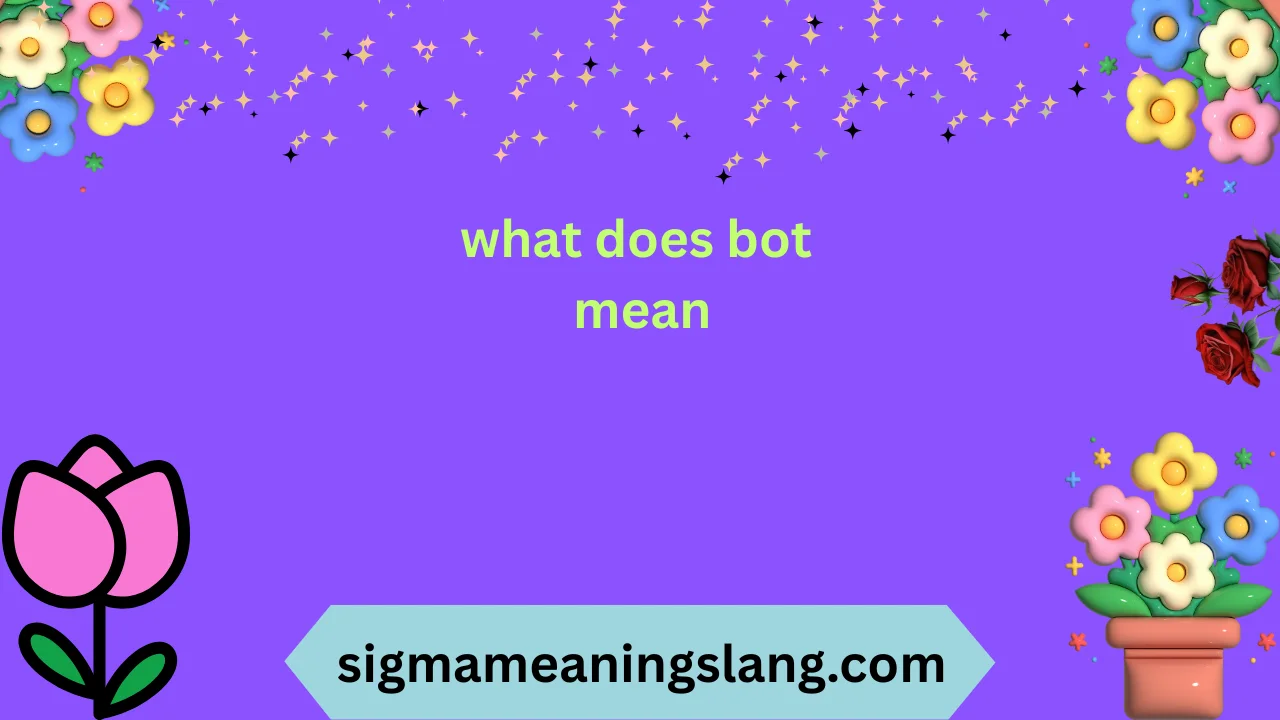 what does bot mean