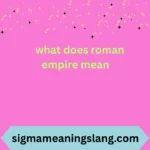 what does roman empire mean