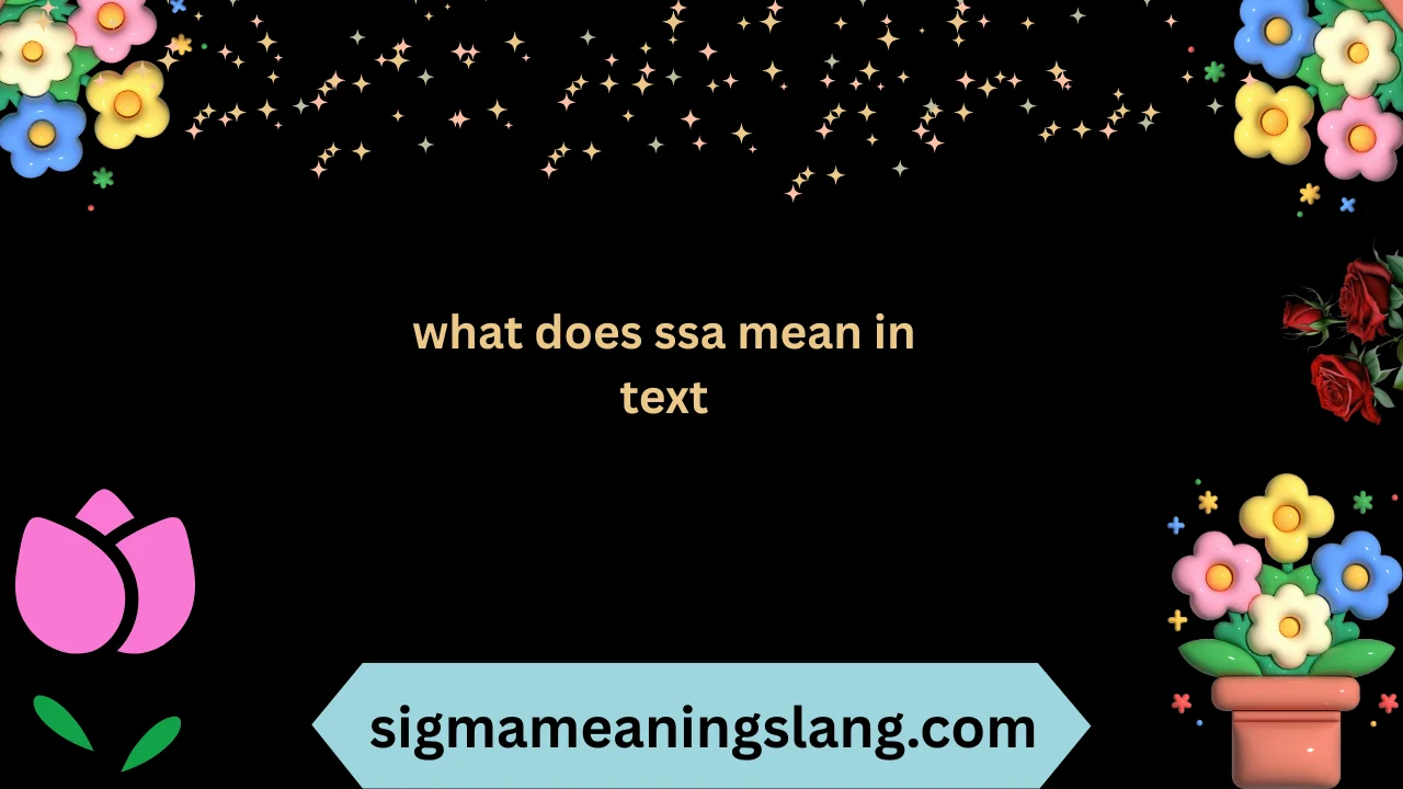what does ssa mean in text