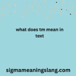 what does tm mean in text
