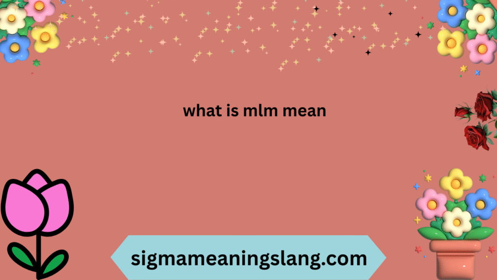 what is mlm mean