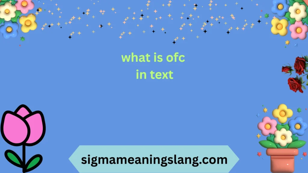 what is ofc in text