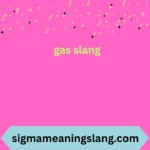 gas slang