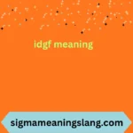 idgf-meaning