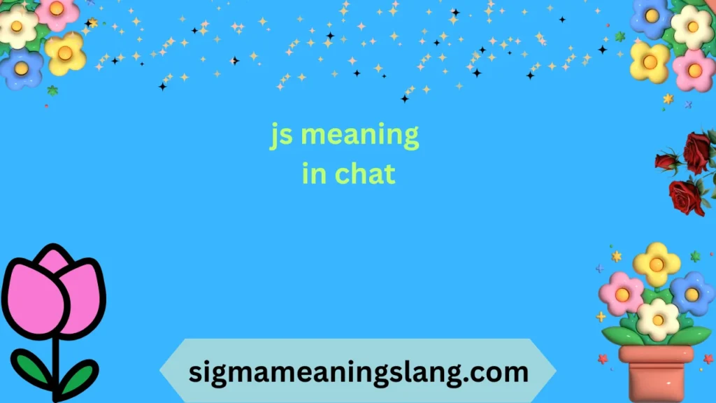 js meaning in chat