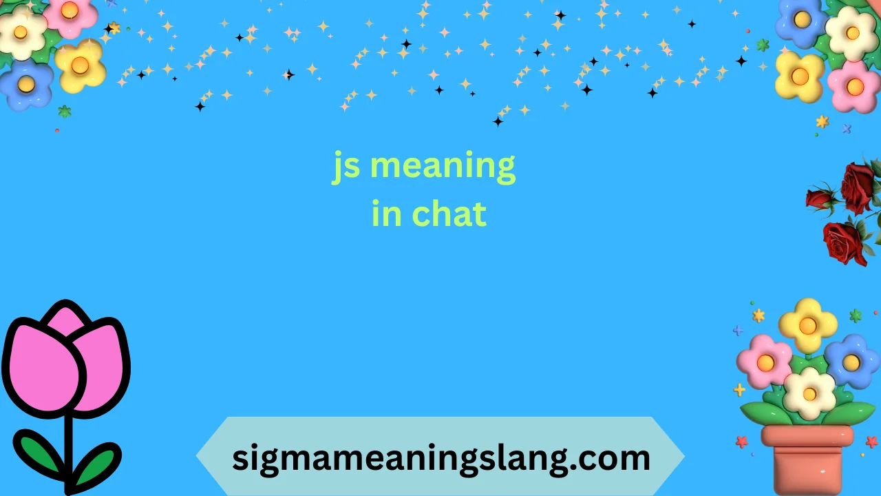 js meaning in chat