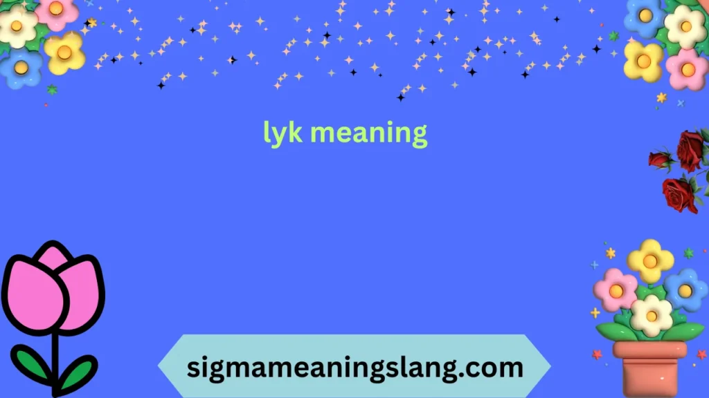 lyk meaning