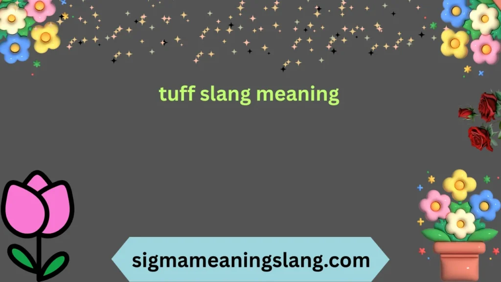 tuff slang meaning